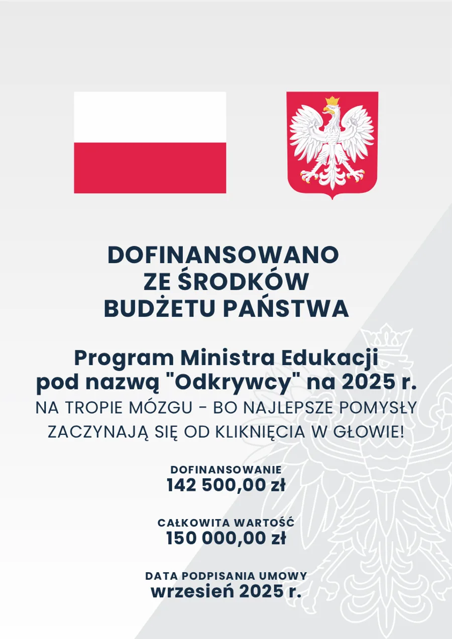 Information poster: the project “Na tropie mózgu” co-financed from the state budget under the Minister of Education “Odkrywcy” programme. Grant PLN 142,500.00, total value PLN 150,000.00.